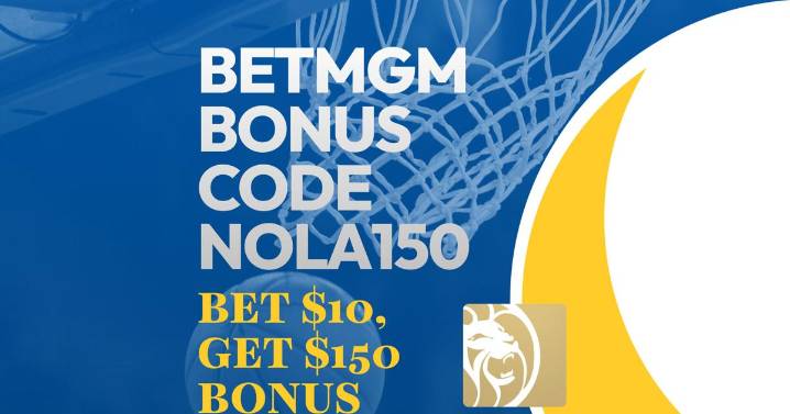 BetMGM Bonus Code NOLA150: Claim $1,500 NBA Cup, NCAAB Promo