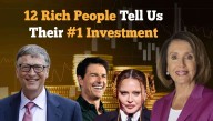 12 Rich People Tell Us Their #1 Investment