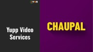 Yupp Video Services partners with Chaupal on new multi