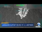 Lawmakers on both sides support review of Trump administration's airstrikes