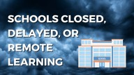 List: Schools closed, delayed, or going remote for Friday
