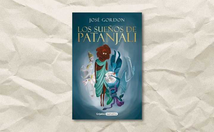 Algo extraordinario se oculta: ‘Los sueños de Patanjali’, de José Gordon