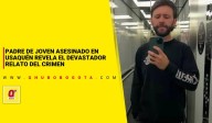 Padre de joven asesinado en Usaquén revela el devastador relato del crimen