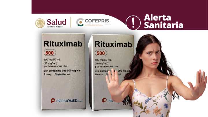 Cofepris emite alerta sanitaria por la falsificación de Rituximab; pide suspender su uso