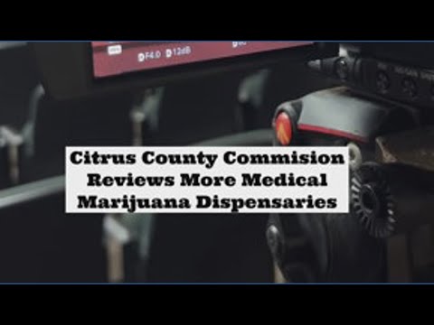 Citrus County Commission unanimously bans future medical marijuana dispensaries, 5