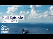 PBS News Hour full episode, Dec. 1, 2025