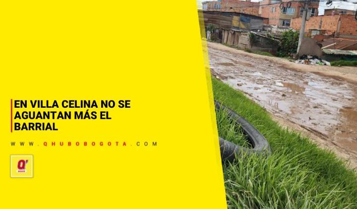 En Villa Celina no se aguantan más el barrial - Noticias de Bogotá y Cundinamarca