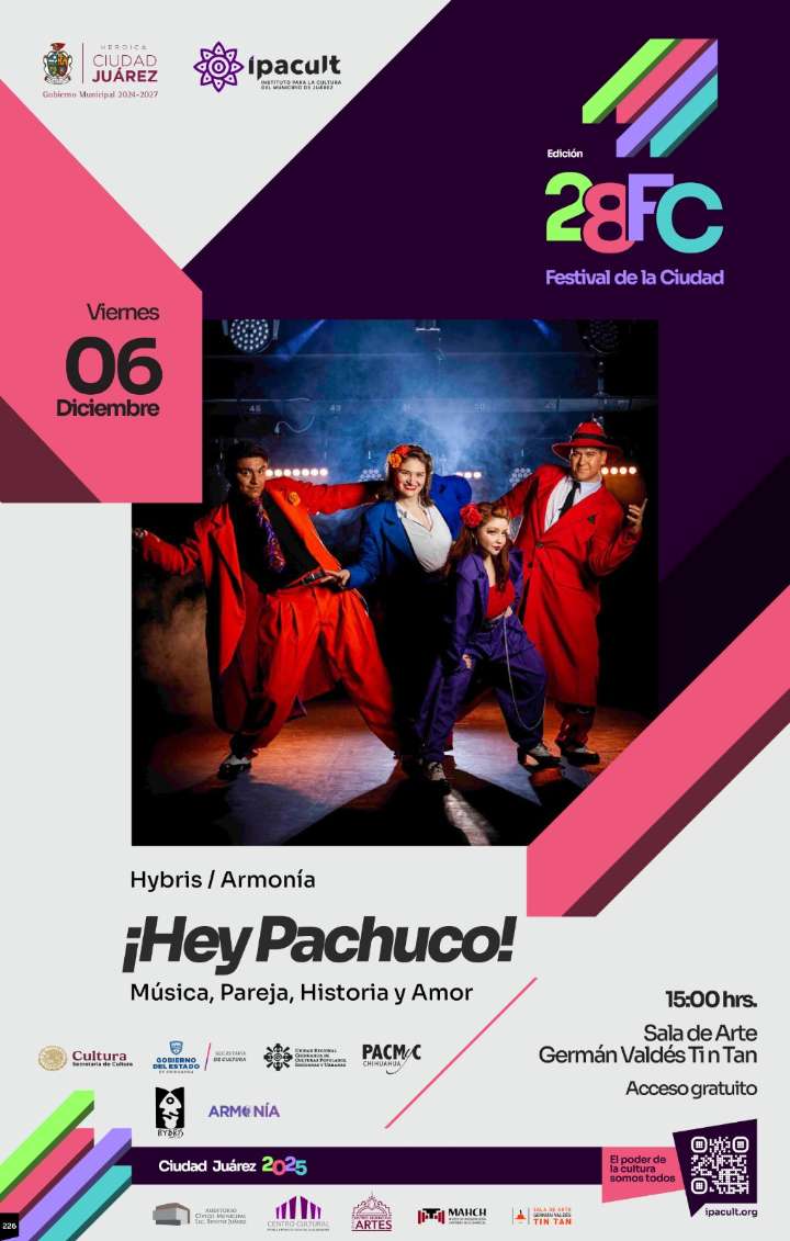 Presenta Festival de la Ciudad la obra “Hey Pachuco” en homenaje al legado fronterizo
