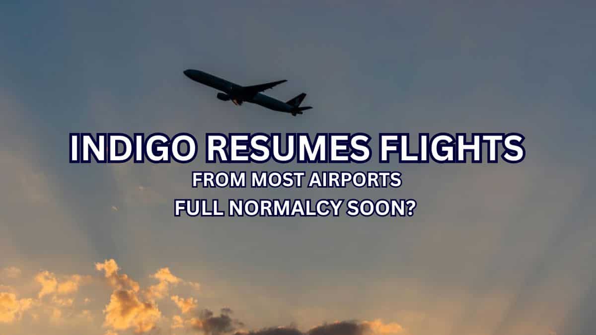 IndiGo resumes services from most airports after issuing ‘sincere’ apologies to irked passengers; full normalcy soon?