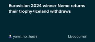 Eurovision 2024 winner Nemo returns their trophy+Iceland withdraws : ohnotheydidnt
