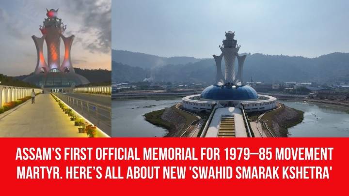Assam’s First Official Memorial for 1979–85 Movement Martyr. Here’s All About New ‘Swahid Smarak Kshetra’