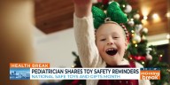 Pediatrician shares Christmas toy safety tips