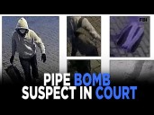 Jan. 6 Pipe Bomb Suspect in Court