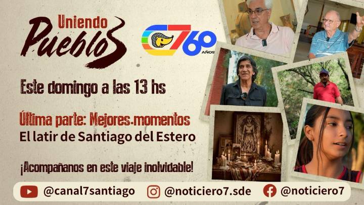 Uniendo Pueblo presenta los mejores momentos del ciclo que marcó los 60 años de Canal 7