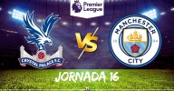 Crystal Palace vs Manchester City: Hora y canal para ver el partido de la Jornada 16 de Premier League