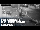 FBI arrests suspect in DC pipe bomb case on eve of Jan. 6 riot, Bondi announces
