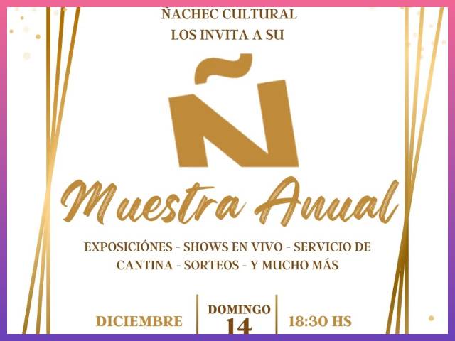 CHACO: El Ñachec Cultural Cierra El Año Con Una Gran Muestra Anual En El Club Social
