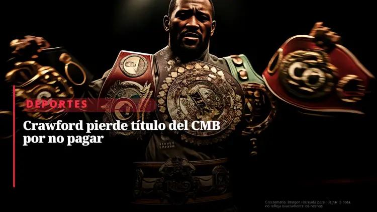 Crawford pierde el título mundial al no pagar comisiones y quedan vacantes los 168 lbs