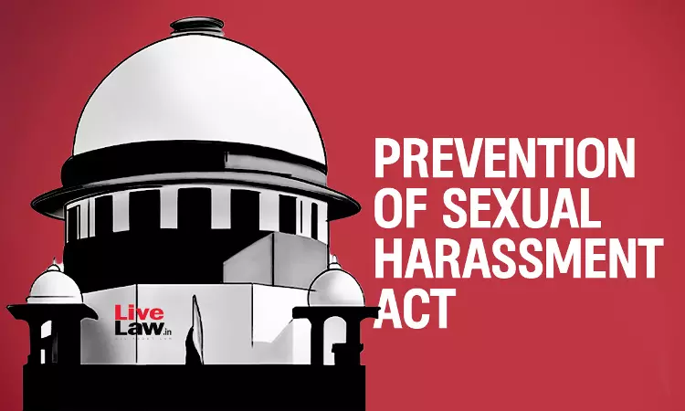 POSH Act | Woman Can Approach ICC Of Her Department Against Harassment By Employee Of Another Workplace: Supreme Court
