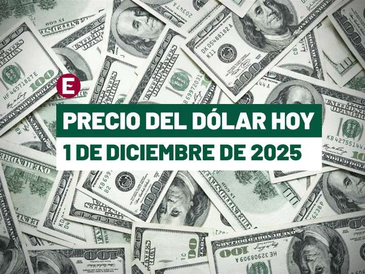 Precio del dólar hoy 1 de diciembre de 2025: Este es el tipo de cambio
