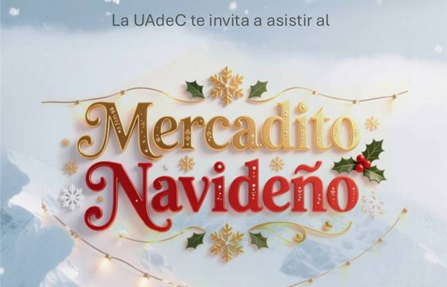 Invita UAdeC al Mercadito Navideño de Emprendedores Universitario durante la Ruta Recreativa