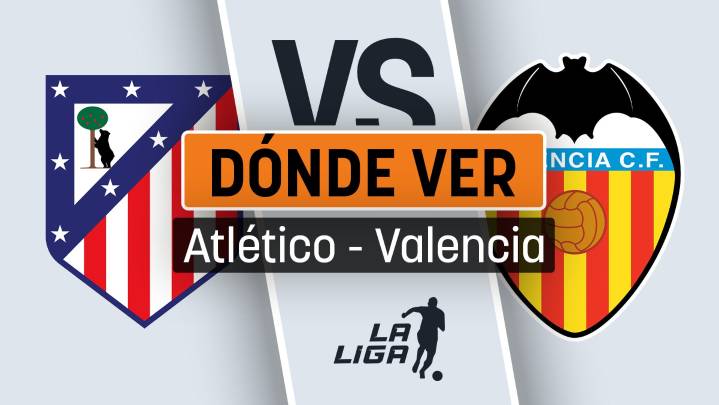 Horario del Atlético de Madrid - Valencia: dónde ver por TV en directo y en vivo online gratis el partido de la Liga