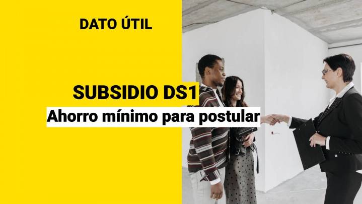 Subsidio DS1: ¿Cuánto es el ahorro mínimo para postular?