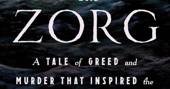 Review: A shocking act at sea damns ‘The Zorg’