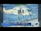 New video shows US seizing oil tanker off coast of Venezuela