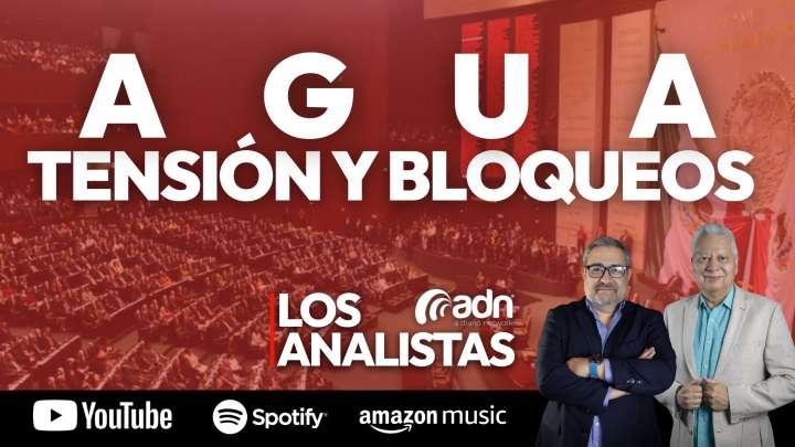 LOS ANALISTAS 083 | Agua: Tensión y Bloqueos