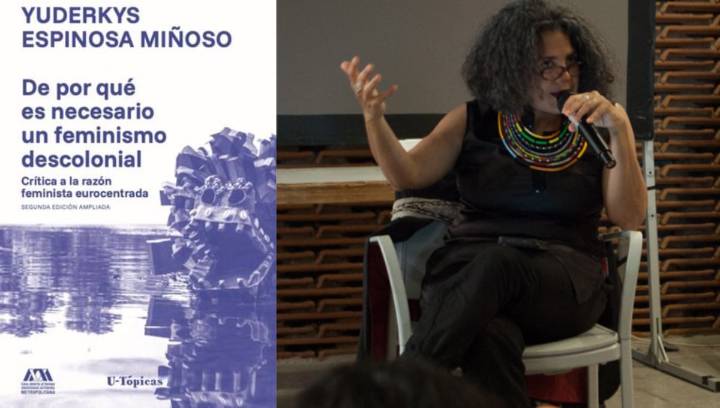 Más allá del feminismo hegemónico: la ruta crítica de Yuderkys Espinosa
