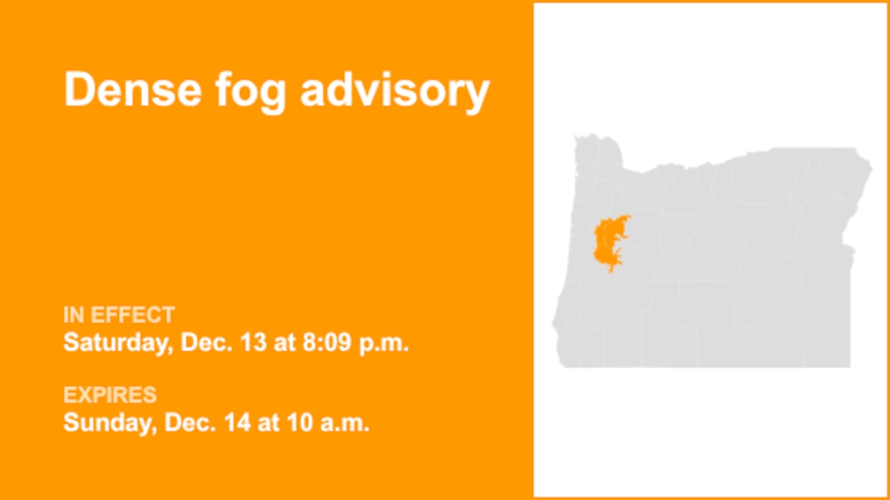 Willamette Valley placed under a dense fog advisory until Sunday morning