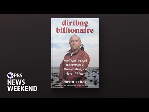 New book ‘Dirtbag Billionaire’ tells story of Patagonia’s unconventional founder,