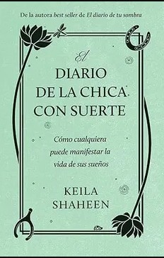 “El Diario de la Chica con Suerte”, Keila Shaheen
