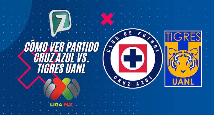 ▷ TV Azteca y Canal 7 EN VIVO — cómo ver Cruz Azul vs. Tigres UANL por Liguilla MX hoy por señal abierta e Internet