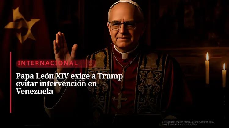 Papa León XIV insta a Trump a priorizar el diálogo antes de considerar una intervención en Venezuela