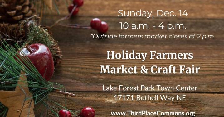 Lake Forest Park Holiday Farmers Market & Craft Fair Sunday December 14, 2025