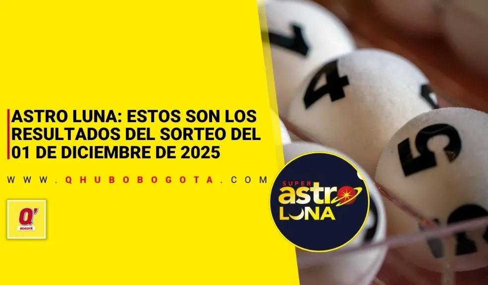 Astro Luna: estos son los resultados del sorteo del 01 de diciembre de 2025