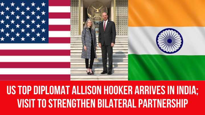 US top diplomat Allison Hooker arrives in India; visit to strengthen bilateral partnership