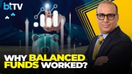 Why Balanced Funds Outperformed - And Why The Story Changes Now? Expert Explains