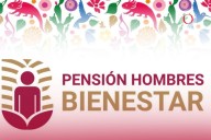 Pensión Hombres Bienestar: requisitos y cómo registrarse para recibir apoyo bimestral en CDMX