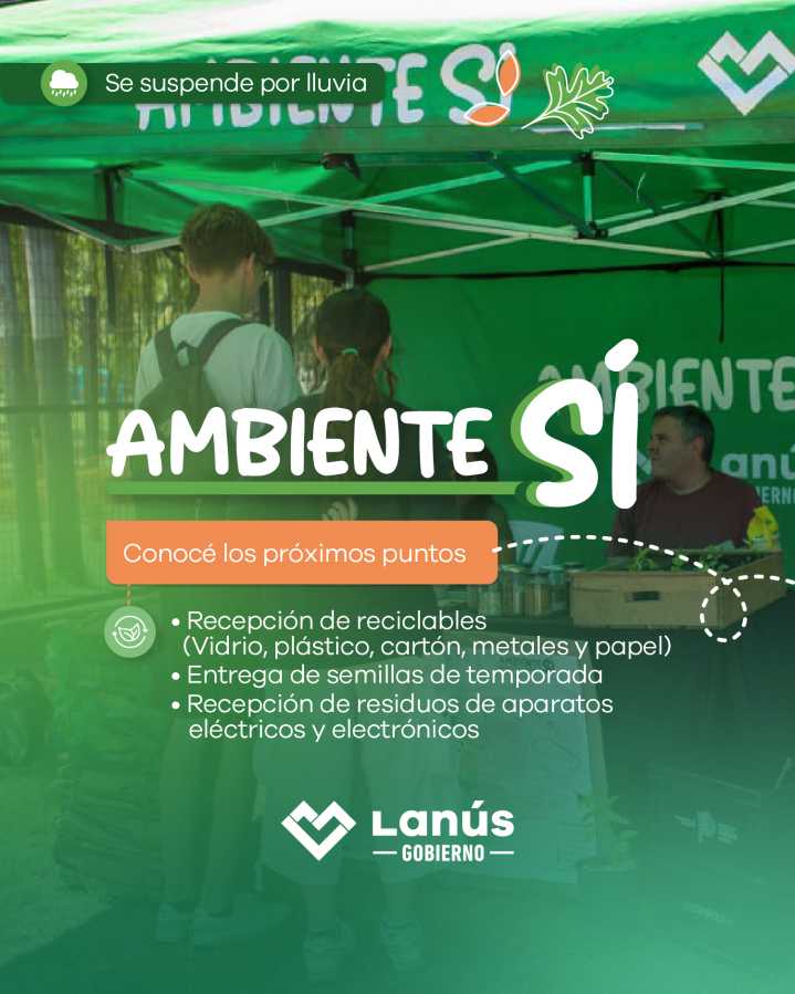 Lanús Gobierno informa los nuevos sitios del operativo ¡Ambiente Sí!