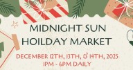 Midnight Sun Holiday Market set for Saturday