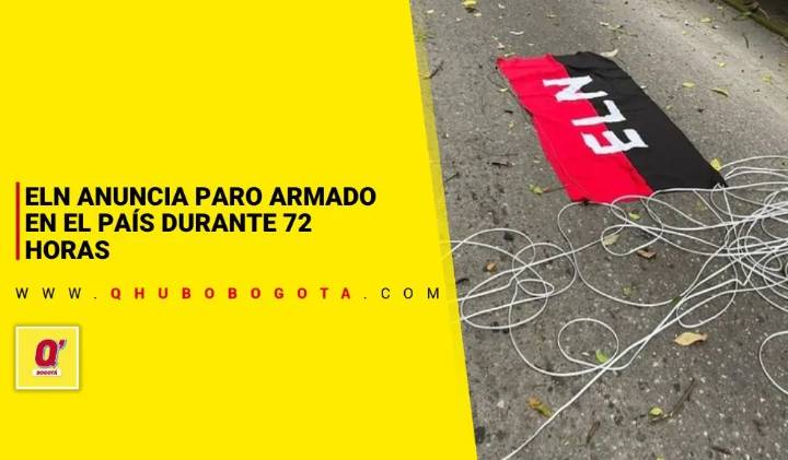 ELN anuncia paro armado en el país durante 72 horas - Noticias de Bogotá y Cundinamarca