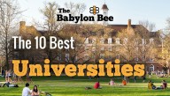 The Babylon Bee Presents: The 10 Best Universities, Ranked