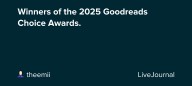 Winners of the 2025 Goodreads Choice Awards.: ohnotheydidnt