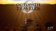 Octopath Traveler 0 Jobs Guide: Best Jobs And Skills to Use