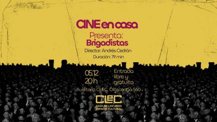 "Brigadistas": el documental del director neuquino Andrés Cedrón cierra el año del ciclo Cine en Casa