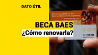 Todo lo que debes saber sobre la beca BAES: ¿A quiénes se les renueva automáticamente?