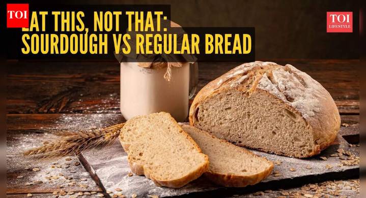 Eat this, not that: Sourdough vs regular bread, which one is a healthier choice?